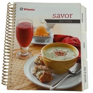 Vitamix Savor Recipes Cookbook